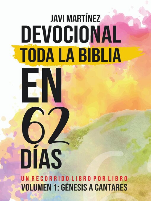 Title details for Toda La Biblia En 62 Días--Volumen 1 (Devocional) by Javi Martínez - Available